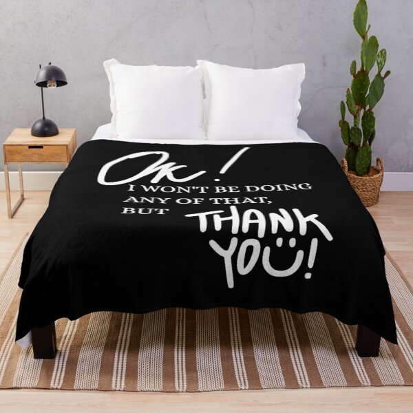 Item preview, Ok, I Won't Be Doing Any Of That But Thank You designed and sold by Dondonmart.