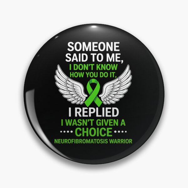 Item preview, I wasn't given a choice NEUROFIBROMATOSIS warrior designed and sold by BlassmausArt.