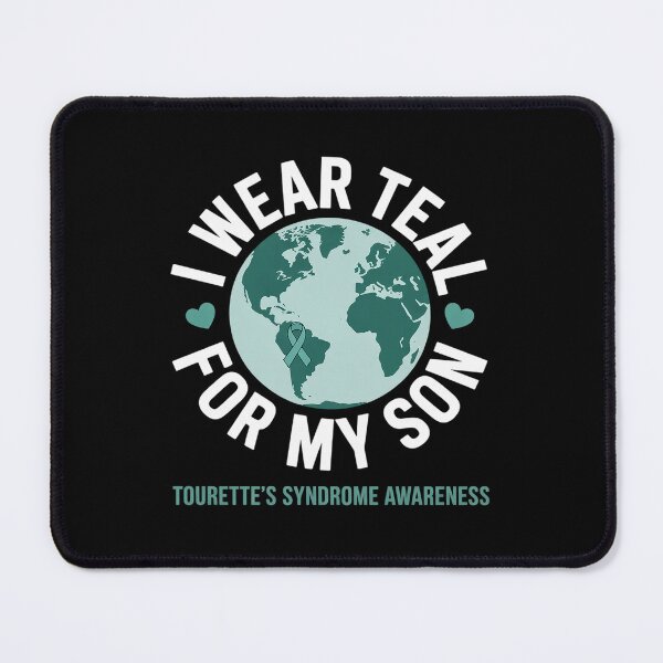 Item preview, I wear TEAL for my SON TOURETTE'S SYNDROME Awareness designed and sold by BlassmausArt.