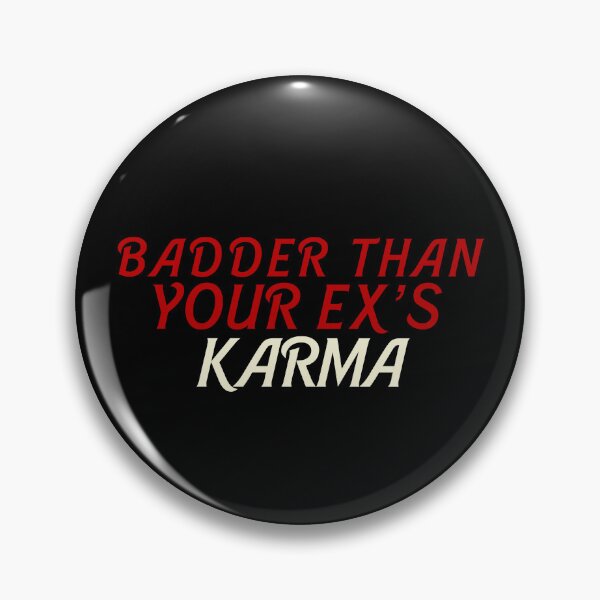 Item preview, Badder than your ex’s karma designed and sold by Jentrois.