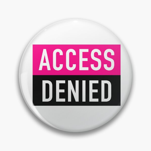 Item preview, Access Denied designed and sold by Jentrois.