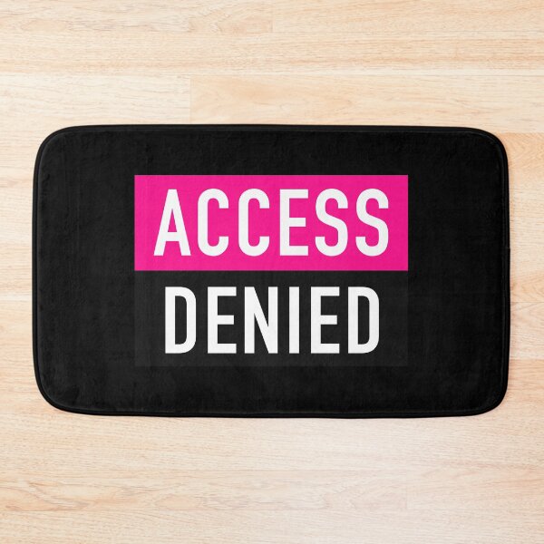 Item preview, Access Denied designed and sold by Jentrois.