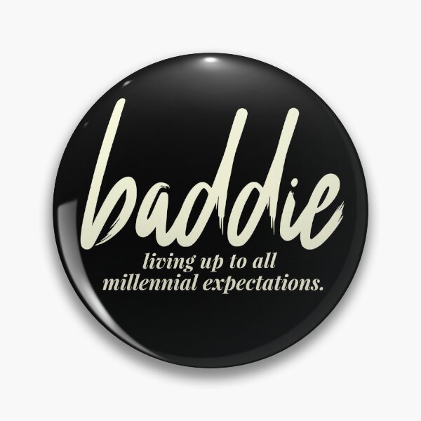 Item preview, Baddie - living up to all millennial expectations designed and sold by Jentrois.