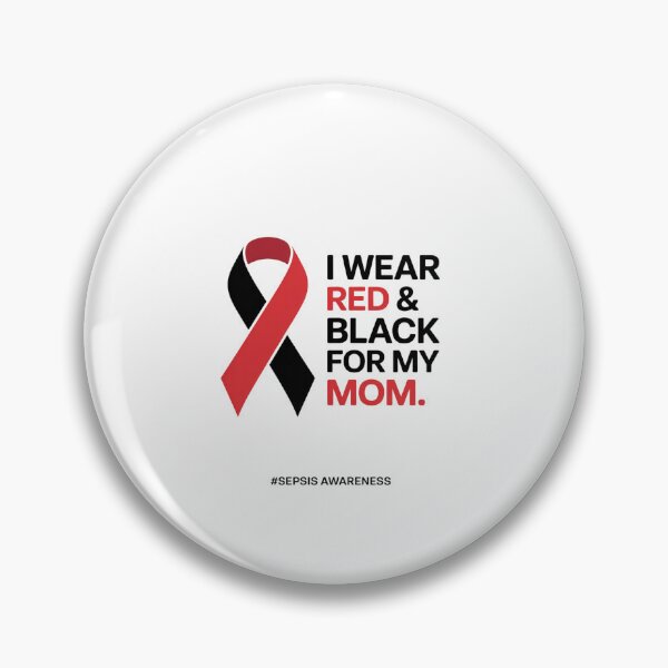 Item preview, I wear red & black for my Mom Sepsis Awareness Month ribbon designed and sold by fferomananul.
