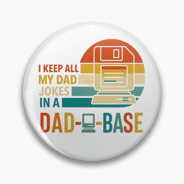Item preview, I Keep All My Dad Jokes In A Dad-Base designed and sold by BestKindStudio.