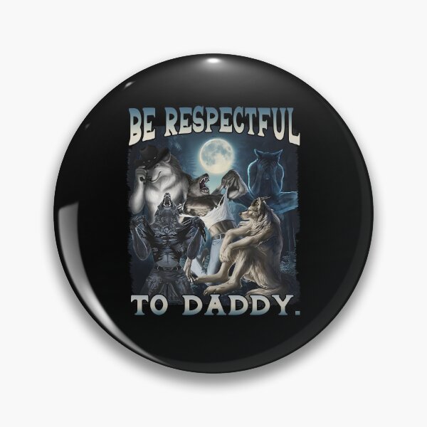 Item preview, Be Respectful To Daddy  designed and sold by rcgela.