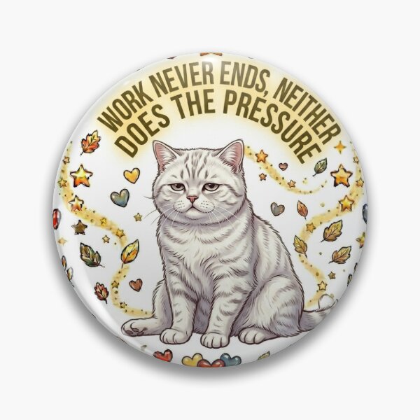 Item preview, Work Never Ends, Neither Does The Pressure designed and sold by wildbest.