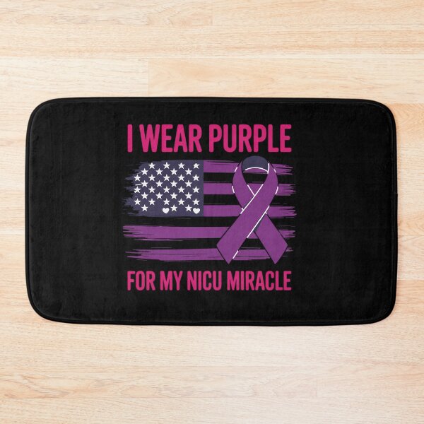 Item preview, I Wear Purple For My NICU Miracle Prematurity Awareness designed and sold by grounabslaninal.
