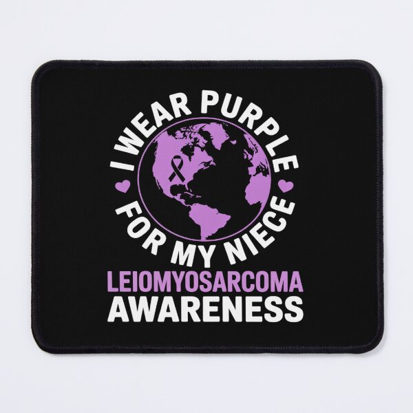 Item preview, I wear PURPLE for my NIECE LEIOMYOSARCOMA Awareness designed and sold by grounabslaninal.