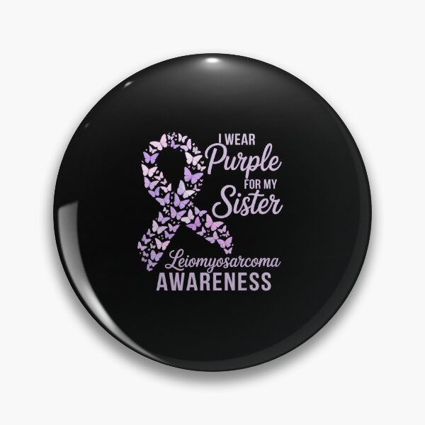Item preview, I wear Purple for my Sister Leiomyosarcoma Awareness designed and sold by grounabslaninal.
