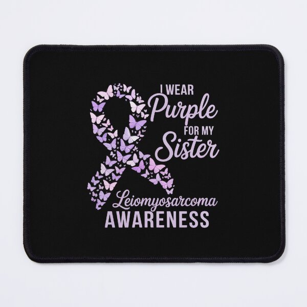 Item preview, I wear Purple for my Sister Leiomyosarcoma Awareness designed and sold by grounabslaninal.
