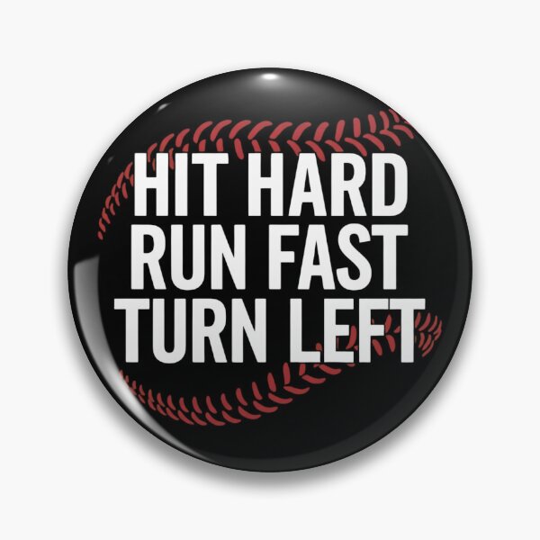 Item preview, Hit Hard Run Fast Turn Left Baseball Softball Player Quote designed and sold by haitrieuic96.