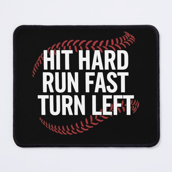 Item preview, Hit Hard Run Fast Turn Left Baseball Softball Player Quote designed and sold by haitrieuic96.