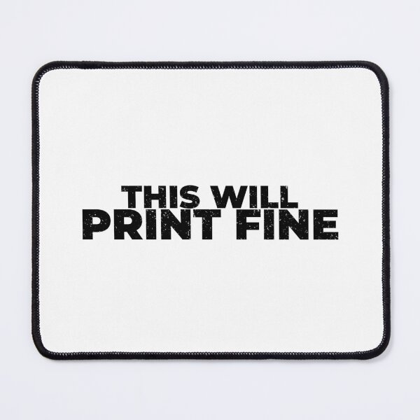 Item preview, This Will Print Fine Funny Graphic Designer Shirt Print Shop Humor Black Version designed and sold by Sign Shop Humor.