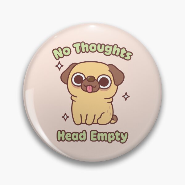 Item preview, Cute Funny Pug No Thoughts Head Empty Meme designed and sold by rustydoodle.