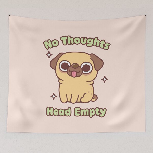 Item preview, Cute Funny Pug No Thoughts Head Empty Meme designed and sold by rustydoodle.