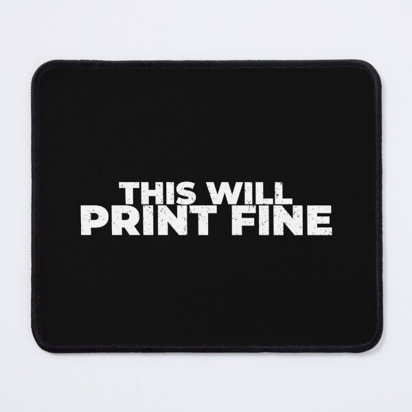 Item preview, This Will Print Fine Funny Graphic Designer Shirt Print Shop Humor White Version designed and sold by Sign Shop Humor.