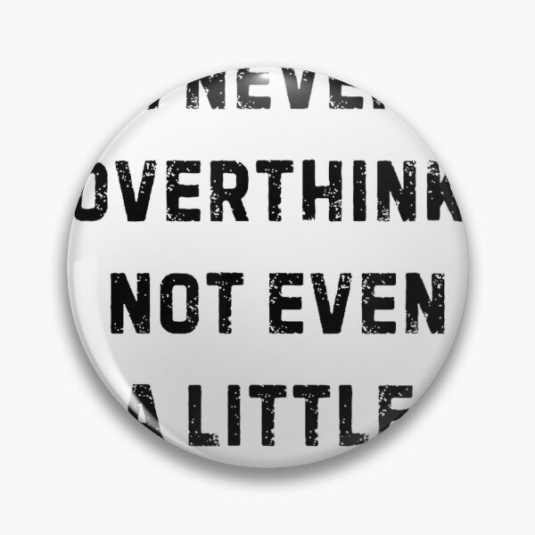 Item preview, I Never Overthink Not Even A Little Funny White Lie Party T-Shirt designed and sold by kevincuellar.
