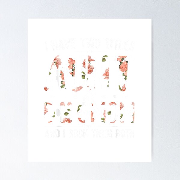Item preview, I Have Two Titles Aunt and Dog Mom Flower Funny Dog Lover T-Shirt Small designed and sold by SubStudio97.