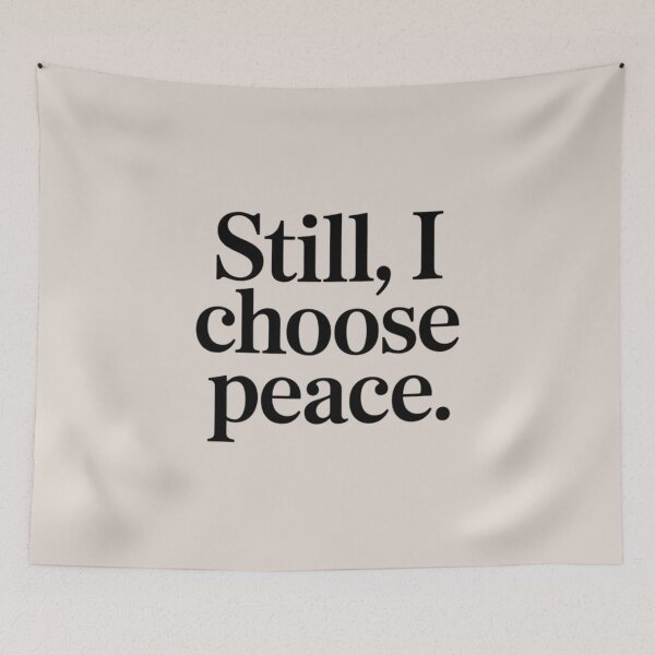 Item preview, Still, I Choose Peace – Minimal Quiet Strength Quote Design designed and sold by Irene Catchmind.