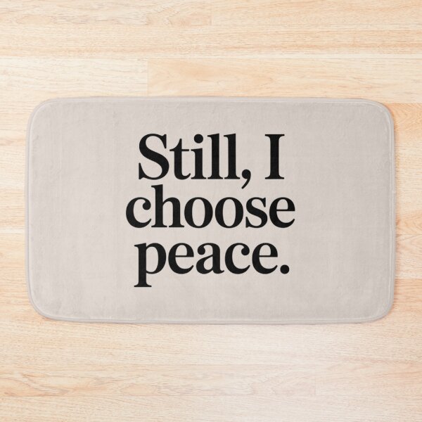 Item preview, Still, I Choose Peace – Minimal Quiet Strength Quote Design designed and sold by Irene Catchmind.