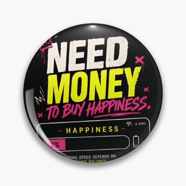 Item preview, Need Money To Buy Happiness ? Funny Broke Humor | Sarcastic Gen Z Art | Bold Streetwear Graphic | Relatable Teen Fashion ? designed and sold by Abhi0.