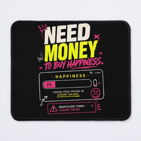 Item preview, Need Money To Buy Happiness ? Funny Broke Humor | Sarcastic Gen Z Art | Bold Streetwear Graphic | Relatable Teen Fashion ? designed and sold by Abhi0.