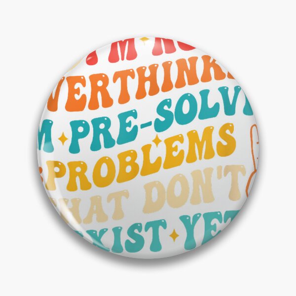 Item preview, I'm Not Overthinking I'm Pre-Solving Problems Dont Exist Yet T-Shirt designed and sold by KTY-NUSS.
