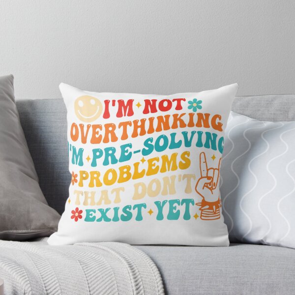 Item preview, I'm Not Overthinking I'm Pre-Solving Problems Dont Exist Yet T-Shirt designed and sold by KTY-NUSS.
