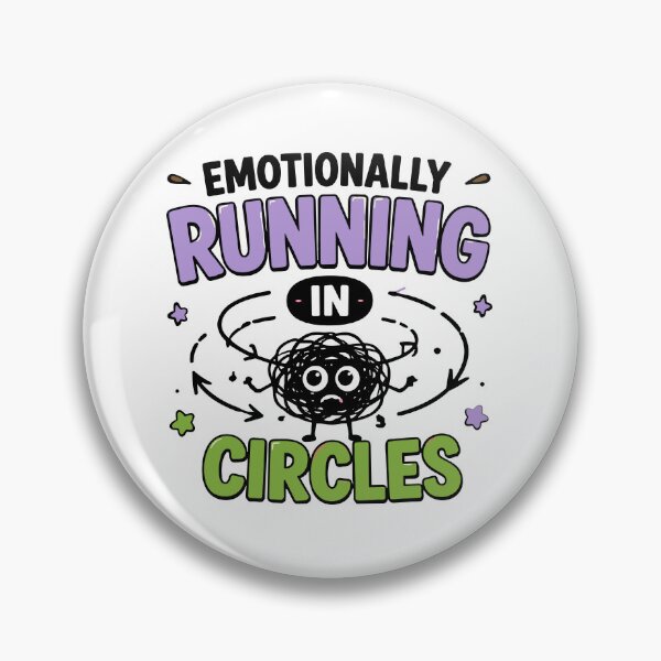Item preview, Emotionally Running In Circles Funny Quote designed and sold by Gift Phrase Studio.
