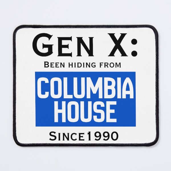 Item preview, Gen X: Been Hiding From Columbia House Since 1990 — Funny 90s Music Club Nostalgia Light designed and sold by DonnaRaine.