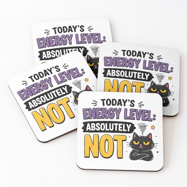 Item preview, Today's Energy Level Absolutely Not Funny Quote designed and sold by Gift Phrase Studio.