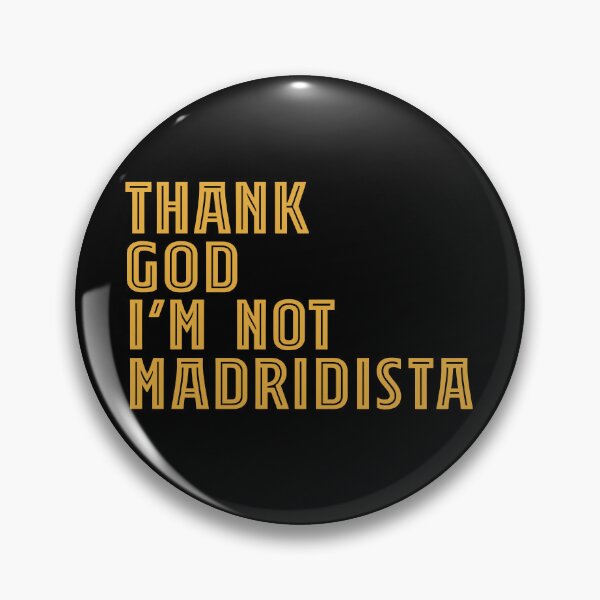 Item preview, Thank God I'm Not Madridista designed and sold by ModdiesColors.