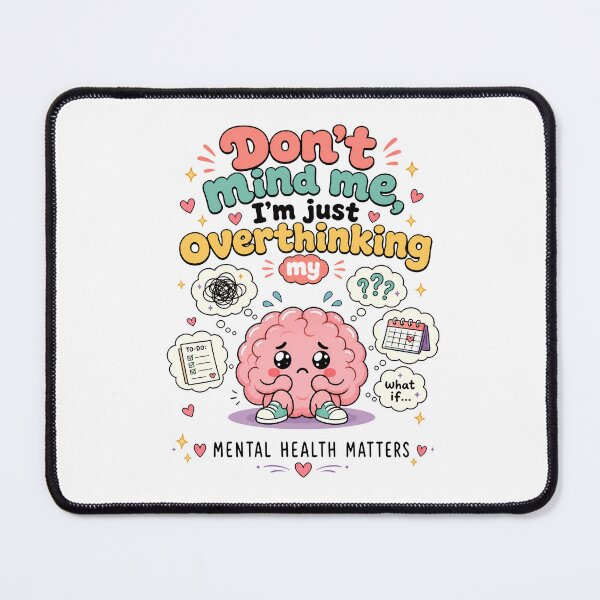 Item preview, Don't Mind Me I'm Just Overthinking my Overthinking | Mental Health designed and sold by merchxwear.
