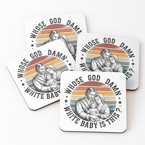 Item preview, Whose Goddamn White Baby Is That, Whose Goddamn White Baby Is This designed and sold by graphic-genie.