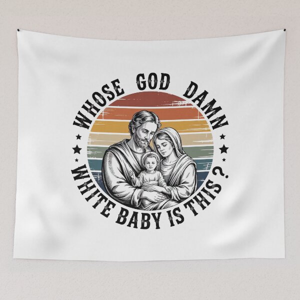 Item preview, Whose Goddamn White Baby Is That, Whose Goddamn White Baby Is This designed and sold by graphic-genie.