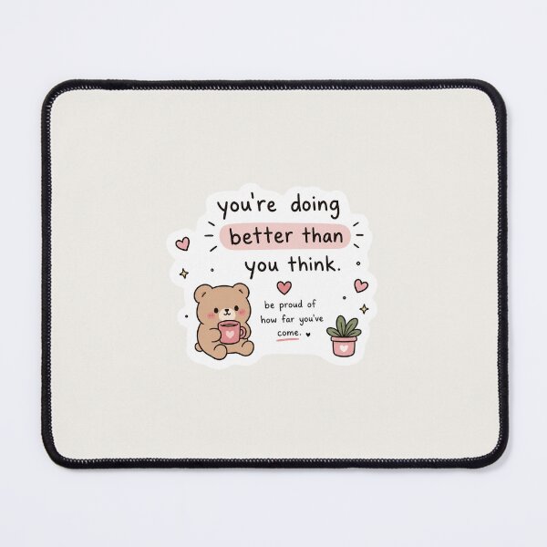 Item preview, You’re Doing Better Than You Think Sticker – Cute Motivational Bear designed and sold by Digital_products_0111.