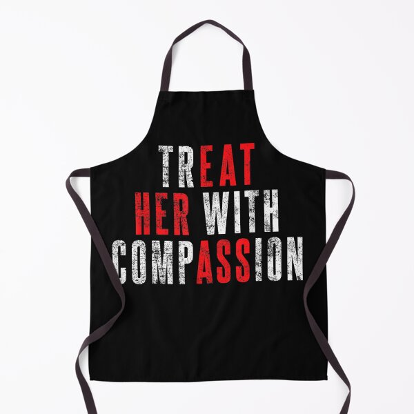 Item preview, treat her with compassion designed and sold by CAnastazyshop.
