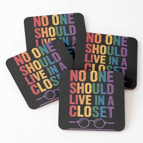 Item preview, No One Should Live In A Closet LGBT Pride Gay Lesbian designed and sold by TrinaEspinoza.
