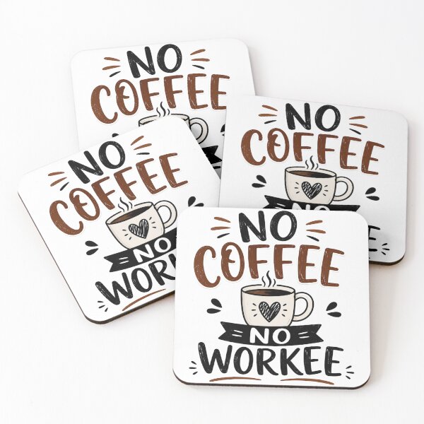 Item preview, No Coffee No Workee – Relatable Coffee Lover Quote designed and sold by TommyArt94.