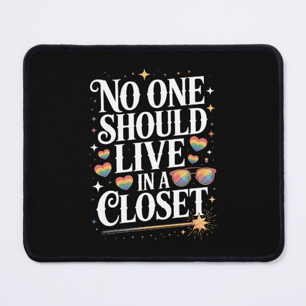 Item preview, No One Should Live in A Closet LGBT Gay Pride  designed and sold by TrinaEspinoza.