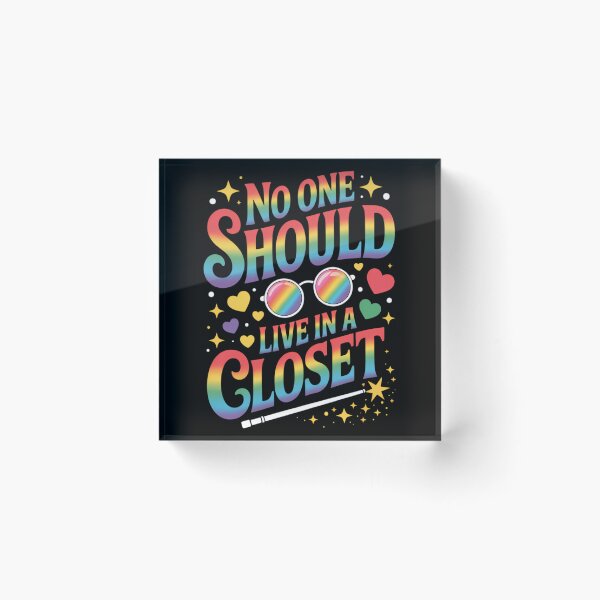 Item preview, No One Should Live in A Closet LGBT Gay Pride designed and sold by TrinaEspinoza.