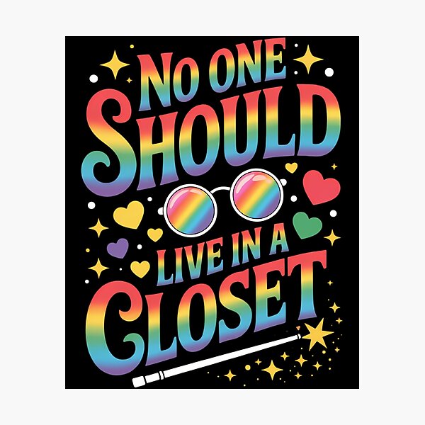 Item preview, No One Should Live in A Closet LGBT Gay Pride designed and sold by TrinaEspinoza.