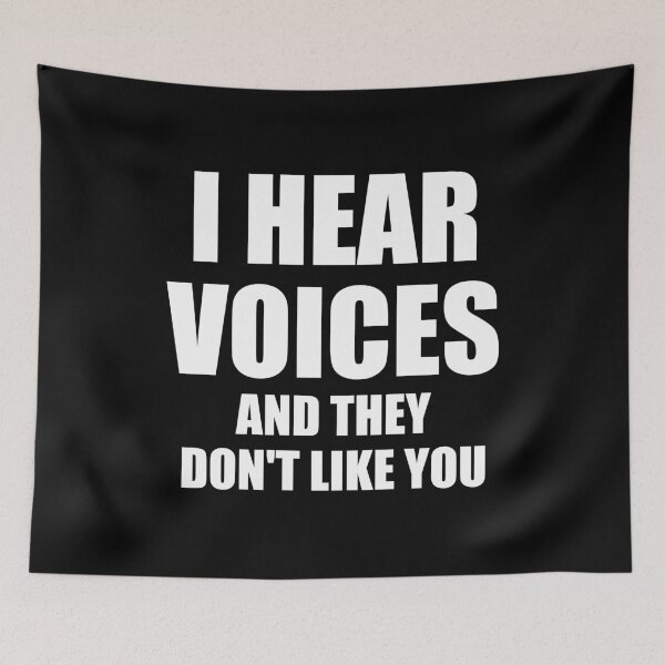 Item preview, I Hear Voices And They Don't Like You designed and sold by riczyeleanor.