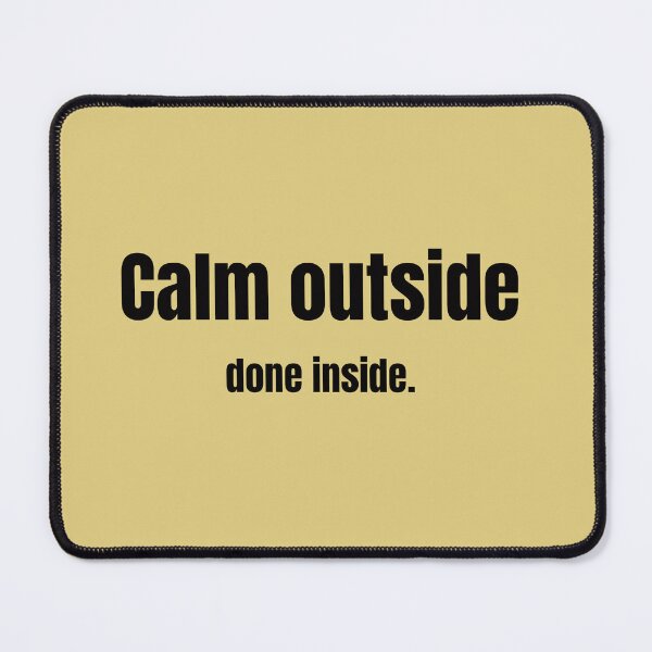 Item preview, Calm outside, done inside  designed and sold by EditionN.