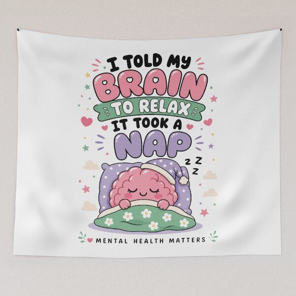 Item preview, I Told My Brain To Relax, It Took A Nap | Mental Health designed and sold by merchxwear.