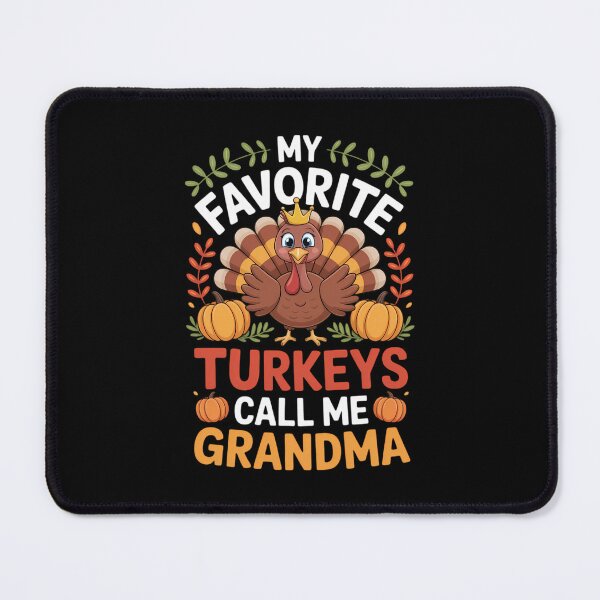 Item preview, My Favorite Turkeys Call Me Grandma Happy Our Thanksgiving designed and sold by TrinaEspinoza.