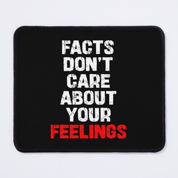Item preview, Facts Dont Care About Your Feelings - Funny Data Science Humor designed and sold by arzameldiza.