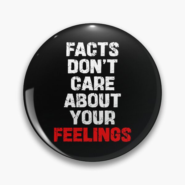 Item preview, Facts Dont Care About Your Feelings - Funny Data Science Humor designed and sold by arzameldiza.