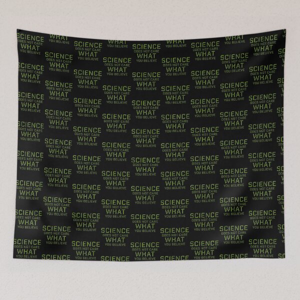 Item preview, Science Does Not Care What You Believe Bold Quote designed and sold by shirt-o-mat.